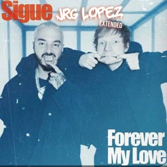 J-Balvin x Ed Sheeran - Sigue (JrgLopez Extended)