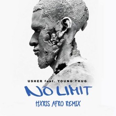 Usher Feat. Young Thug - No Limit (HXRIS Afro Remix) FREE DL