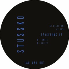 STUSSKO  - Spacefunk EP [ LAAVAA001 ]