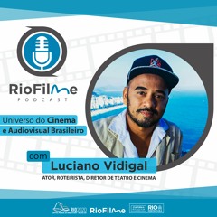 RioFilme Podcast com Luciano Vidigal