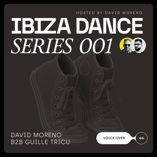 IBIZA DANCE SERIES 001 · David Moreno B2B Guille Tricu - Con locución en directo