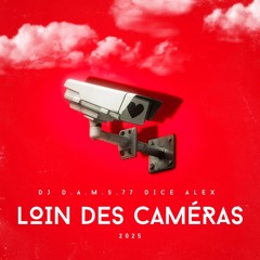DJ D.A.M.S.77 DICE ALEX Loin des caméras 2025