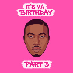 It's Ya Birthday Mix (Part 3)