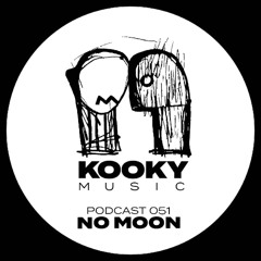 Kooky Music Podcast #51 - NO MOON
