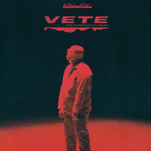 Bad Bunny – Vete (((DEMO)))- DJGabrielEdit (Intro+Outro 95BPM)