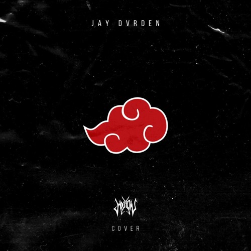 Stream Akatsuki Exe Jay Dvrden Cover By Hxllow Listen Online For Free On Soundcloud