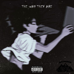 THE WAY THEY ARE [PROD. DYNASTY]