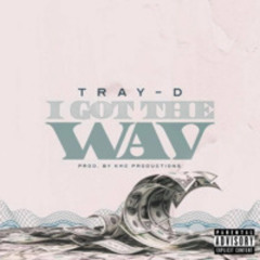 Tray-D - I Got The WAV
