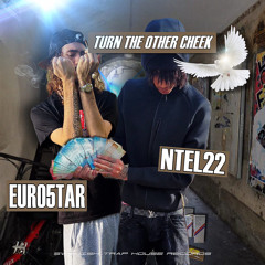 ntel22 - turn the other cheek ft.euro5tar