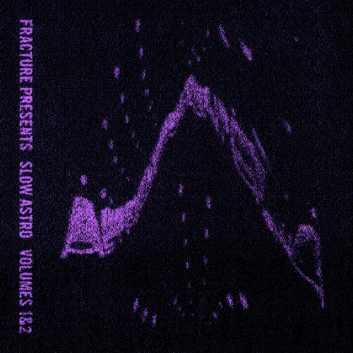 Fracture Presents: Slow Astro Vol 2