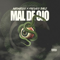 Automatico - Mal De Ojo (feat. FreshcoBarz) (Official Audio)
