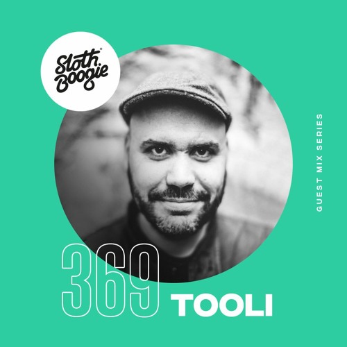 SlothBoogie Guestmix #369 - Tooli