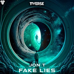 JON T - Fake Lies [T-VERSE]