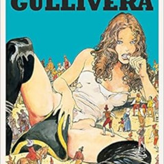 [GET] KINDLE 📒 Milo Manara's Gullivera: Oversized Deluxe by Milo Manara PDF EBOOK EP