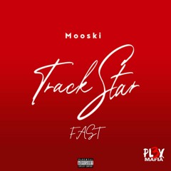 Mooski - Track Star (Fast)