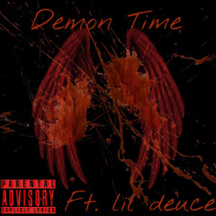 Demon Time (ft. lil duece)