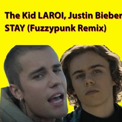 The Kid LAROI, Justin Bieber - STAY (Fuzzypunk EDM Remix)
