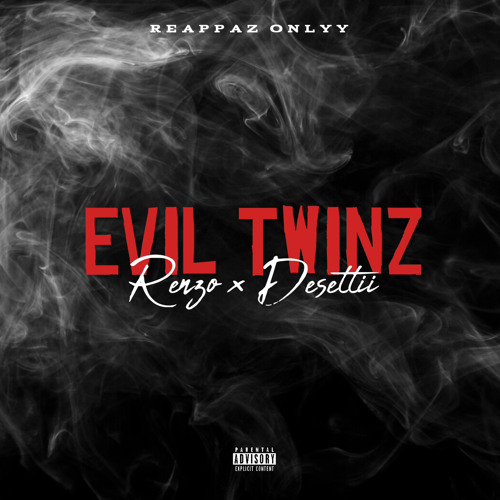Renzo x Desettii- Evil Twinz