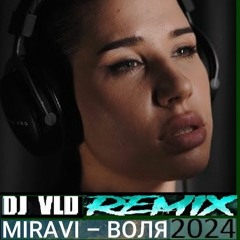 Dj VLD Vs Miravi - Volya Deep Rmx 2024 V3
