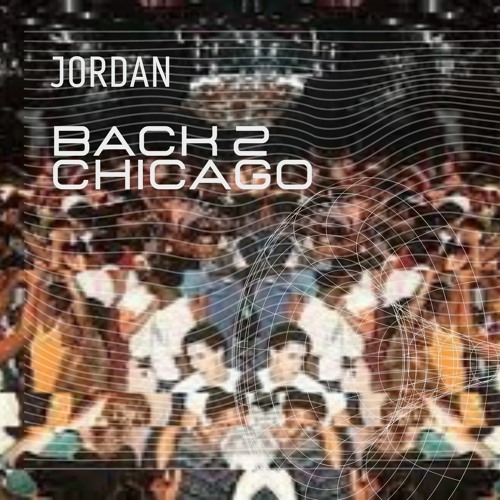 Jordan--Back 2 Chicago (Original Mix) free DL