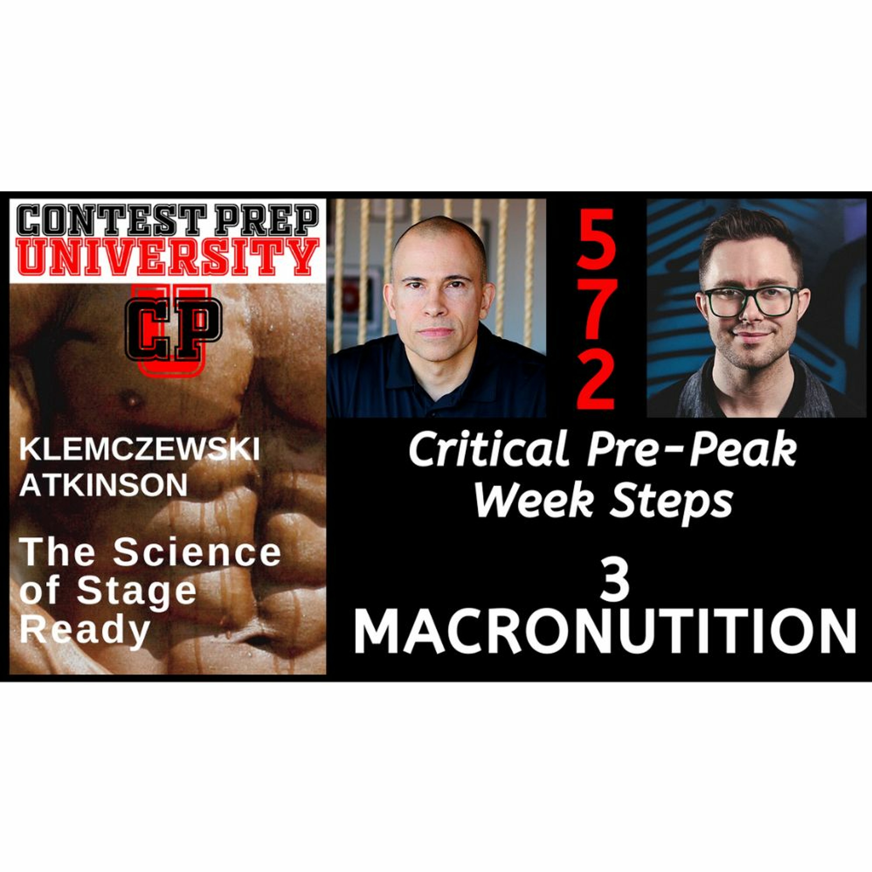 Critical Pre-Peak Week Steps: 3 - Micronutrition: Contest Prep University #572 episode artwork