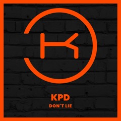 KPD - Don´t Lie