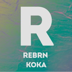 Rebrn - Koka
