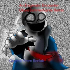 An Enigmatic Encounter Remastered OkaxeBammerGame Remix V2 | Original From Benlab