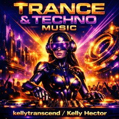 TRANCE & TECHNO  MUSIC KELLYTRANSCEND