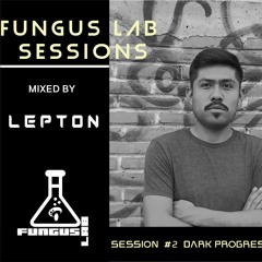 Dark Progressive - Fungus Lab Set -Session 2 - By Lepton