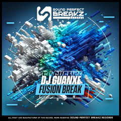 Dj Guanxe -  Fusion Break (Original mix)