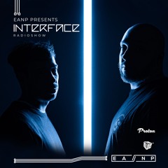 EANP INTERFACE Ep#60 @ PROTON RADIO