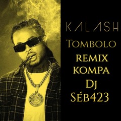 Kalash X Dj Séb423 Tombolo Remix Kompa 2022