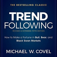 [Get] [KINDLE PDF EBOOK EPUB] Trend Following, 5th Edition: How to Make a Fortune in Bull, Bear and
