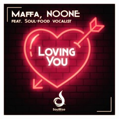 3. Maffa & NoOne Feat Soul Food - Loving You (maffa Love Dub)