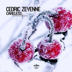 Cedric Zeyenne -  Careless