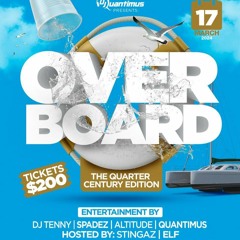 DJ Quantimus Ft DJ Spadez Presents Over-Board (Freestyle Promo Mix)