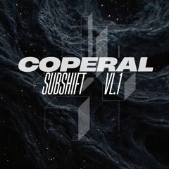 COPERAL: NEUROFUNK SUBSHIFT MIX VL.1