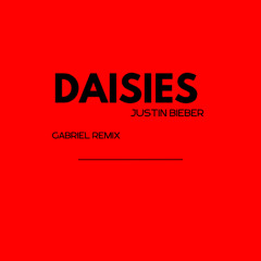 DAISIES (GABRIEL REMIX)