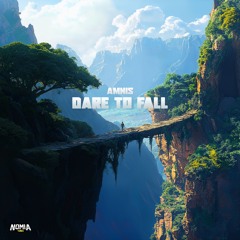 Amnis - Dare To Fall [NomiaTunes Release]