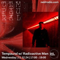 Tempaural w/ Radioactive Man - 11th December 2024