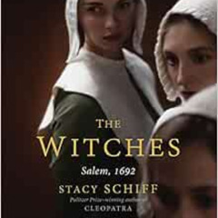 free PDF 📜 The Witches: Salem, 1692 by Stacy Schiff,Eliza Foss PDF EBOOK EPUB KINDLE