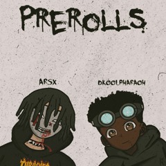 Prerolls (W/ Dkoolpharaoh)(prod. Rxkz)