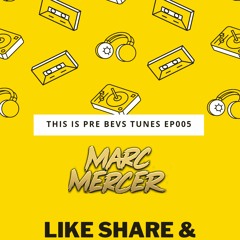 This is Pre Bevs Tunes EP005
