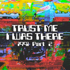 trust me i was there 10 - 1991 pt2