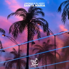 UNOMAS & DJ KEIDY - Santa Maria (Radio Edit)