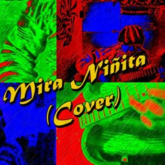 Mira Niñita - Los Jaivas (Kharym Cover)