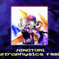 HINOTORI - Takanashi Kiara【Astrophysics Remix】
