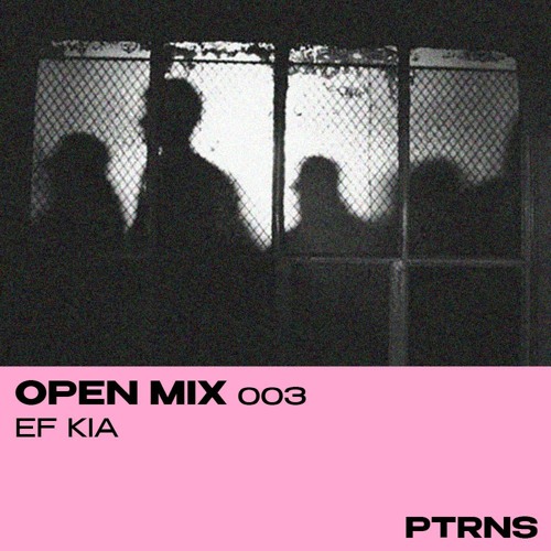 Open Mix 003: Ef Kia