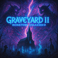 Graveyard II Monsters Unleashed